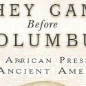 Book cover of they came before Columbus