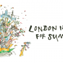 London Is Open for Summer Sir Quentin Blake