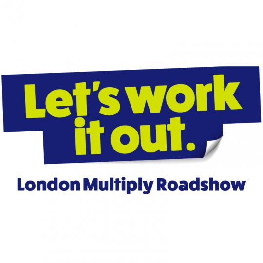 London Multiply Roadshow graphic with slogan "Let's work it out." in green text on a dark blue box with a dogeared corner.