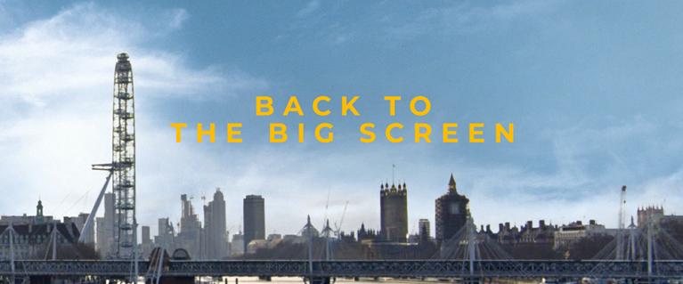 A view of London skyline and the river Thames with the text 'Back to the Big Screen' placed on top in yellow